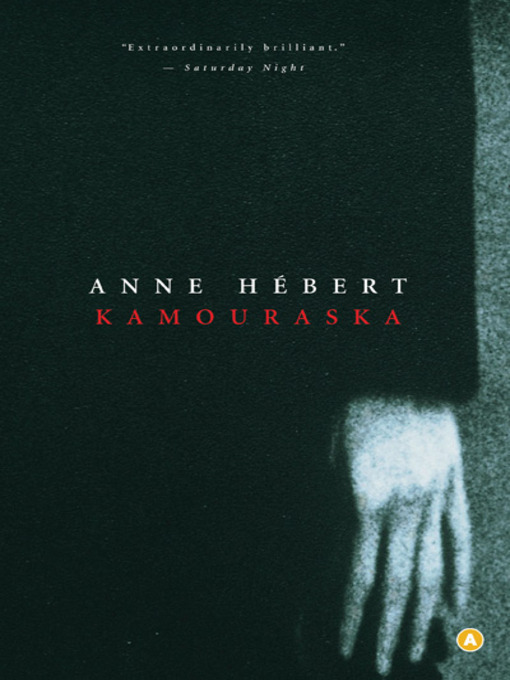 Title details for Kamouraska by Anne Hebert - Available